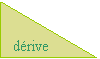 Triangle rectangle: d�rive