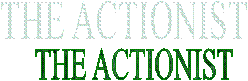 THE ACTIONIST