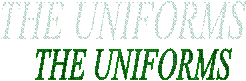 THE UNIFORMS